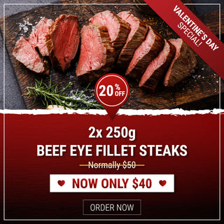 [Valentine’s Day Special❤️] Beef Eye Fillet Steaks (2 x 250g)